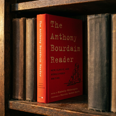 The Anthony Bourdain Reader